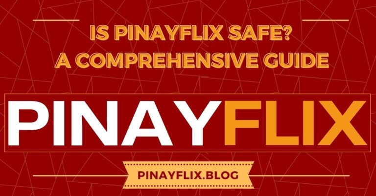 Is Pinayflix Safe