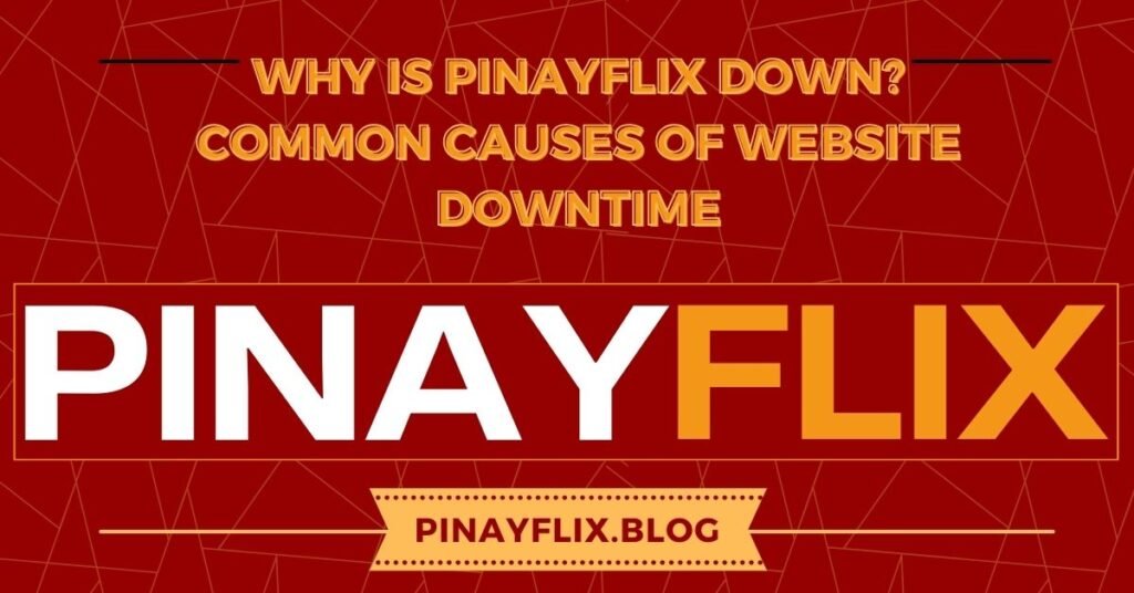 Why Is PinayFlix Down